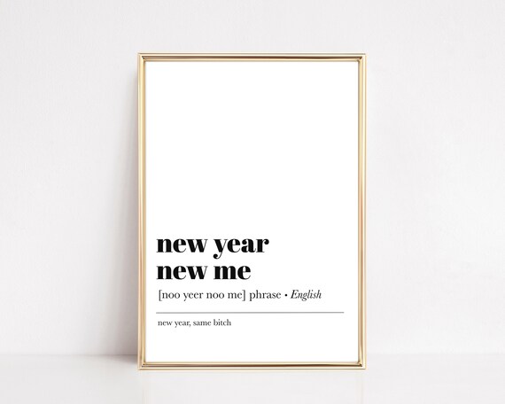 New Year New Me Definition Funny Resolution Dictionary Wall Poster