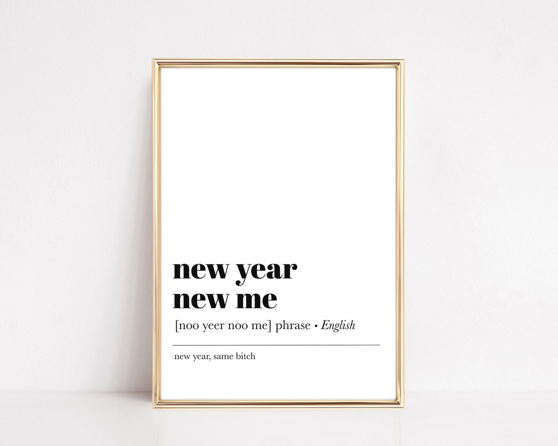 New Year New Me Definition Funny Resolution Dictionary Wall Poster
