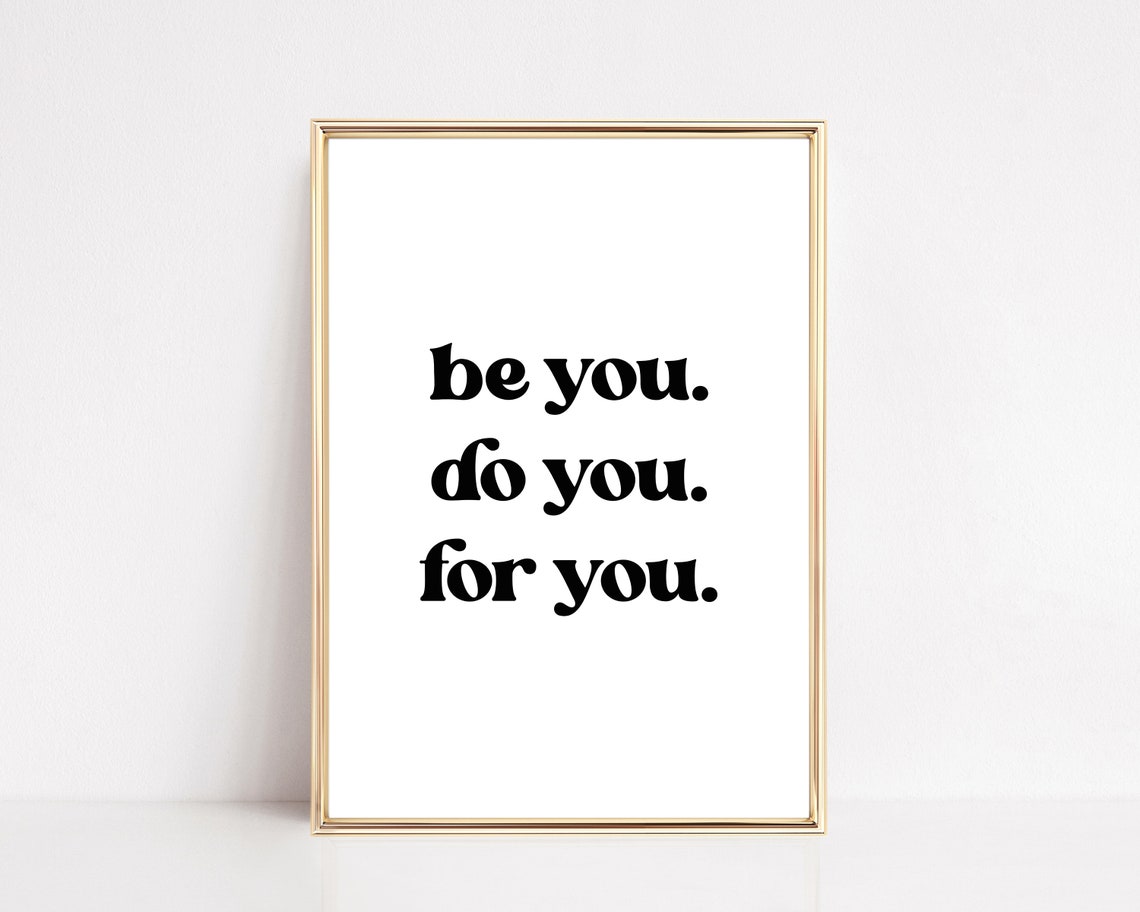 Be You Do You For You Inspirational Quote Typography Wall Art