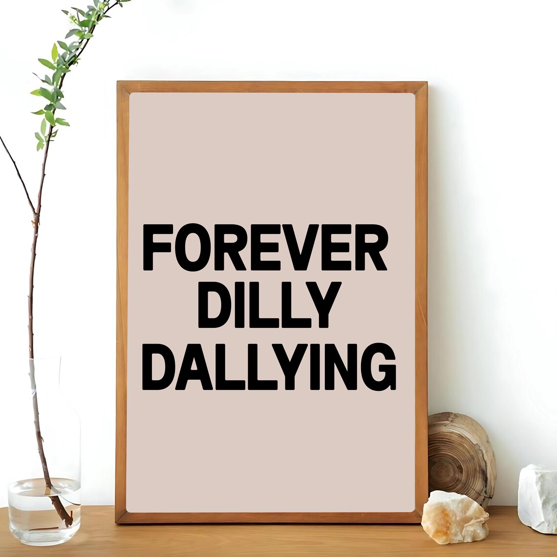 Forever Dilly Dallying Poster, Trendy Dorm Decor - Image 3