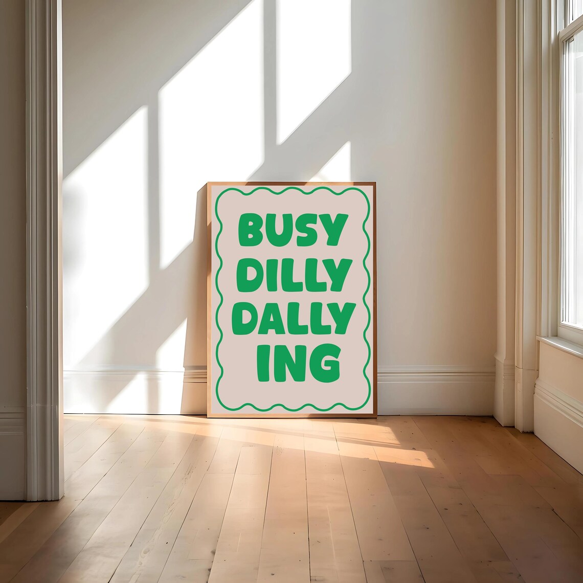 Busy Dilly Dallying Poster, Preppy Apartment Decor - Image 4