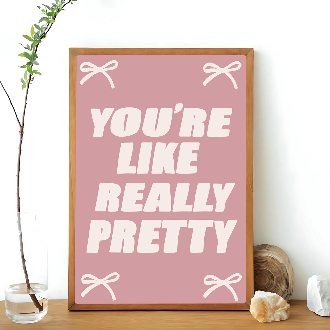 Youre Like Really Pretty, Girly Affirmation Poster - Image 3