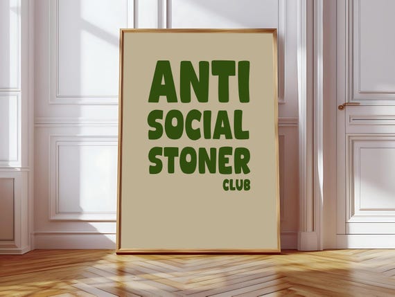 Anti Social Stoner Club Poster Trendy Cannabis Apartment Decor Funny Stoner Prints Green Bar Cart Decor Poster Wall Art Cute Stoner Gifts