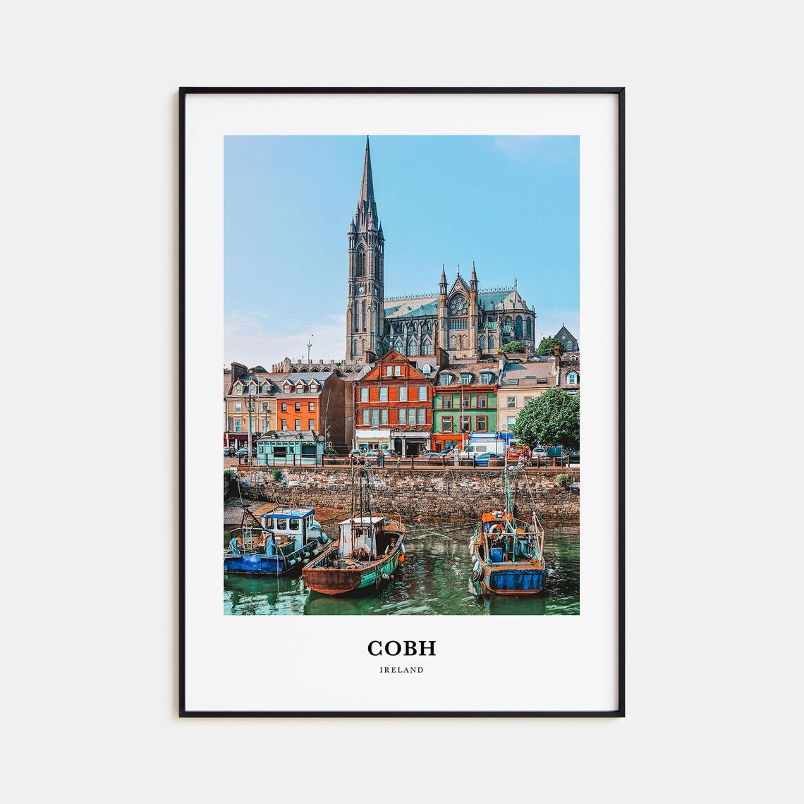 Cobh Ireland St Colmans Cathedral Above Colorful Waterfront Poster