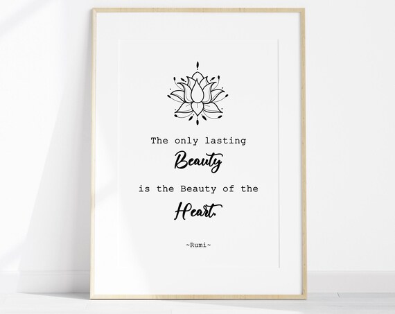 Rumi The Only Lasting Beauty Is The Beauty Of The Heart Poster