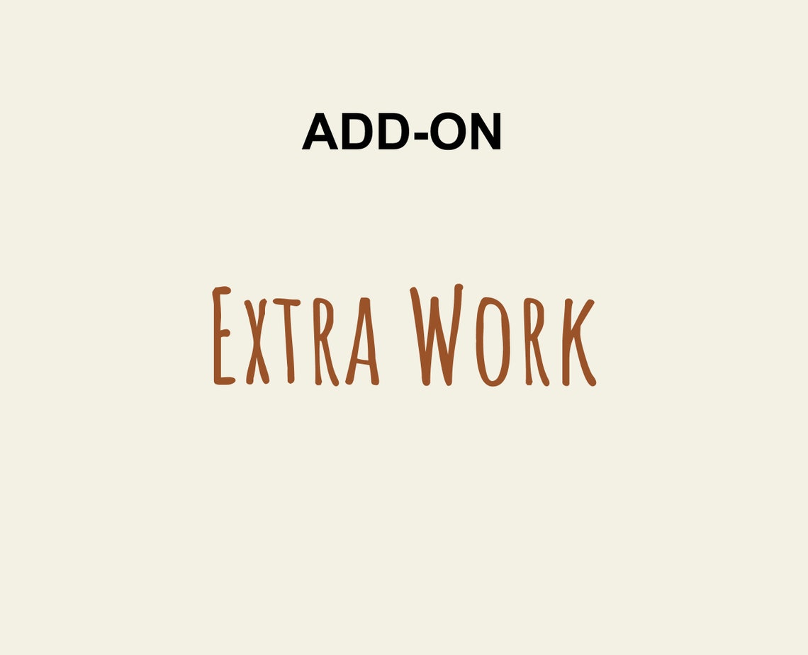 Extra Work Add-On