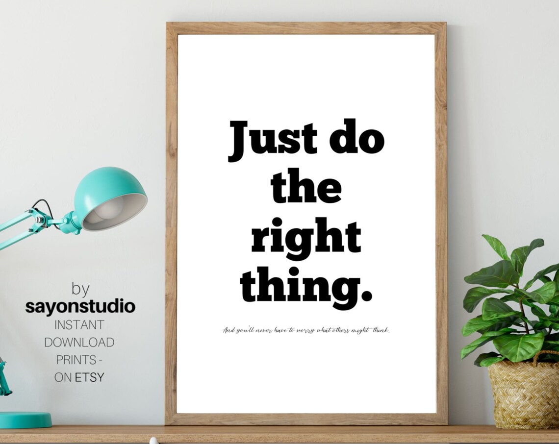 Just Do The Right Thing Quote Art Print, New Year
