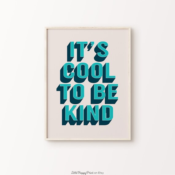 It Is Cool to Be Kind Teal 3D Retro Quote Poster for Kids Room