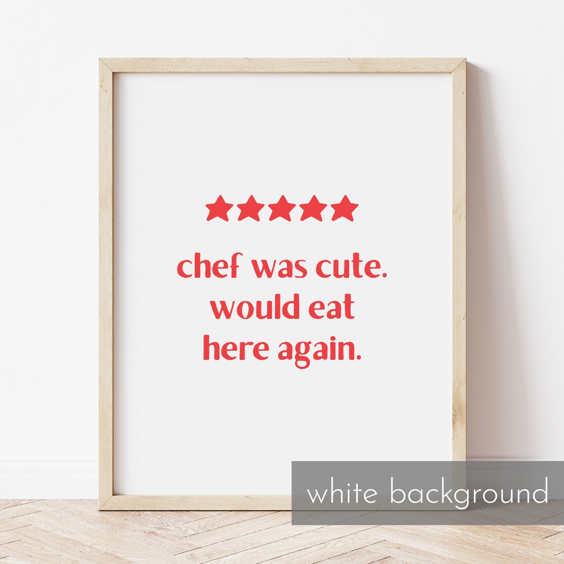 Chef Was Cute 5 Star Review Red Kitchen Wall Art Print Home Decor And Poster For Kitchen Art - Image 3