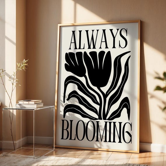 Always Blooming Wall Art Minimalist Black Floral Quote Poster Modern Boho Typography Botanical Decor
