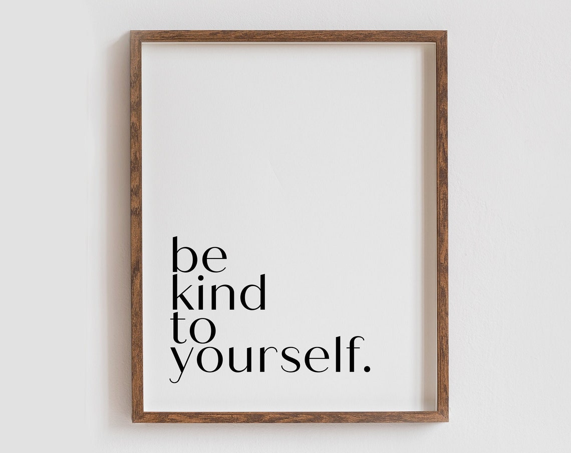 Be Kind To Yourself Self Love Affirmation Quote Minimalist Poster - Image 3