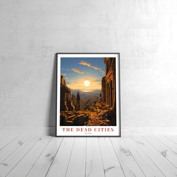 The Dead Cities Vintage Travel Poster Retro Syria Art Print Colorful Home Decor Wall Unique Gift