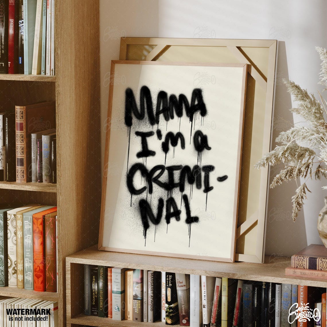 Mama Im a Criminal Black Graffiti Spray Paint Typography Poster