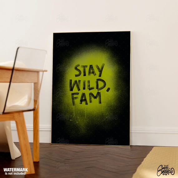 Stay Wild Indie Room Decor Quote Print Typography Inspirational Wall Art Motivational Poster Fine