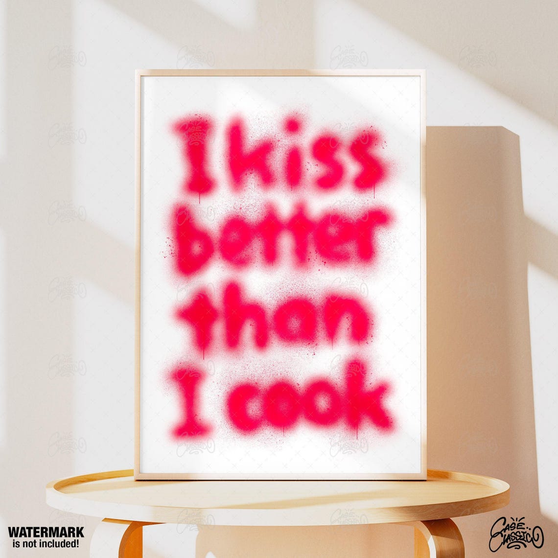 I Kiss Better Than I Cook Pink Spray Paint Kitchen Quote Poster