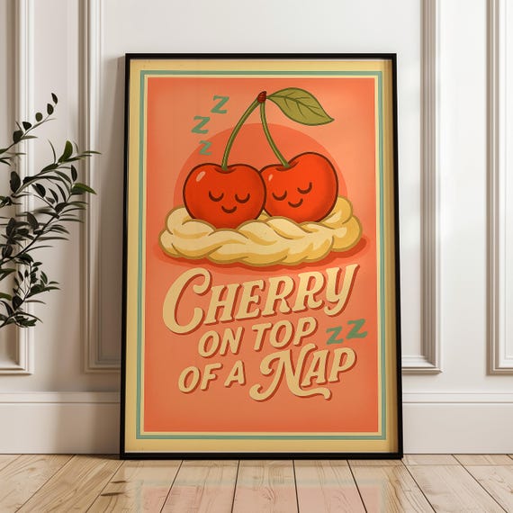 Cherry On Top Of A Nap Poster Cute Funny Fruit Wall Art Sleepy Print For Bedroom Nursery Decor Relaxation Gift Nappers