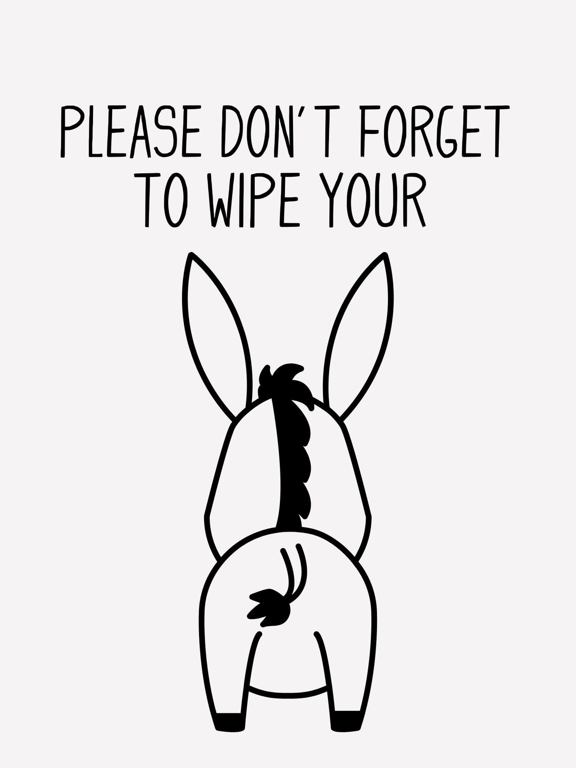 Funny Please Do Not Forget To Wipe Donkey Bathroom Humor Art Poster - Image 3