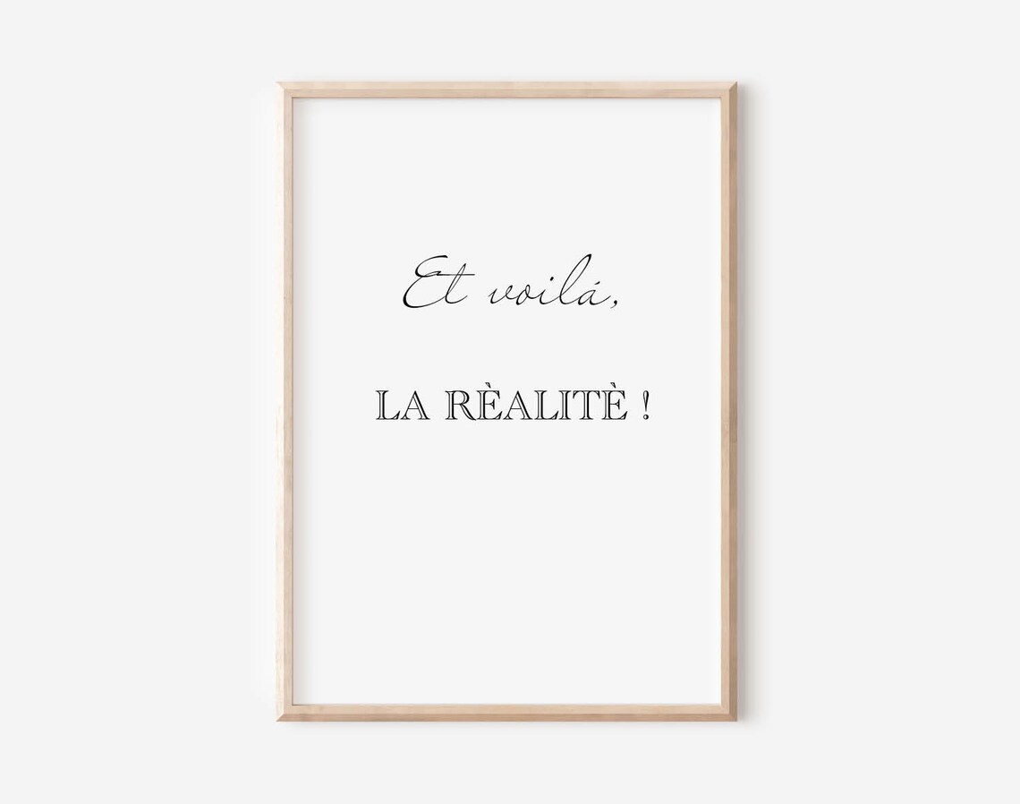 Et Voila La Realite French Sarcastic Typography Quote Poster