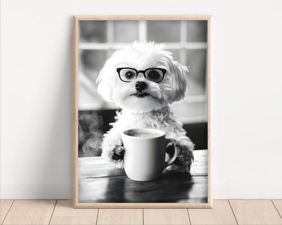 Maltese Dog Drinking Coffee Wearing Glasses Poster Or Canvas Funny Kitchen Wall Art Lover Humor Cute Animal Decor Lovers