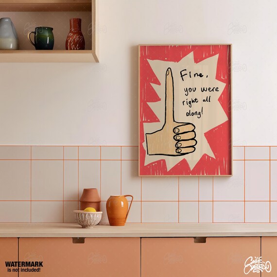 Fine You Were Right All Along Funny Thumb Up Comic Typography Poster
