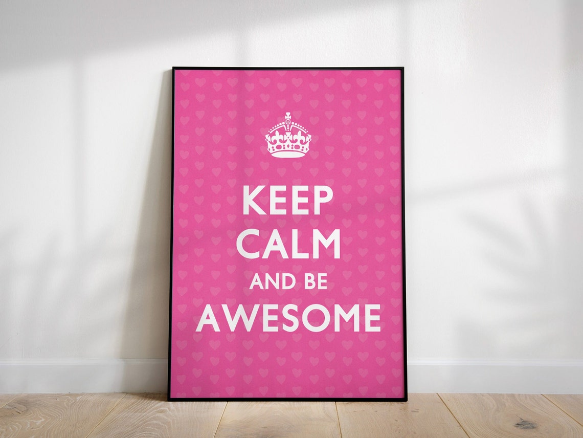 Keep Calm and Be Awesome Pink Heart Quote Poster With Crown Design - Image 3