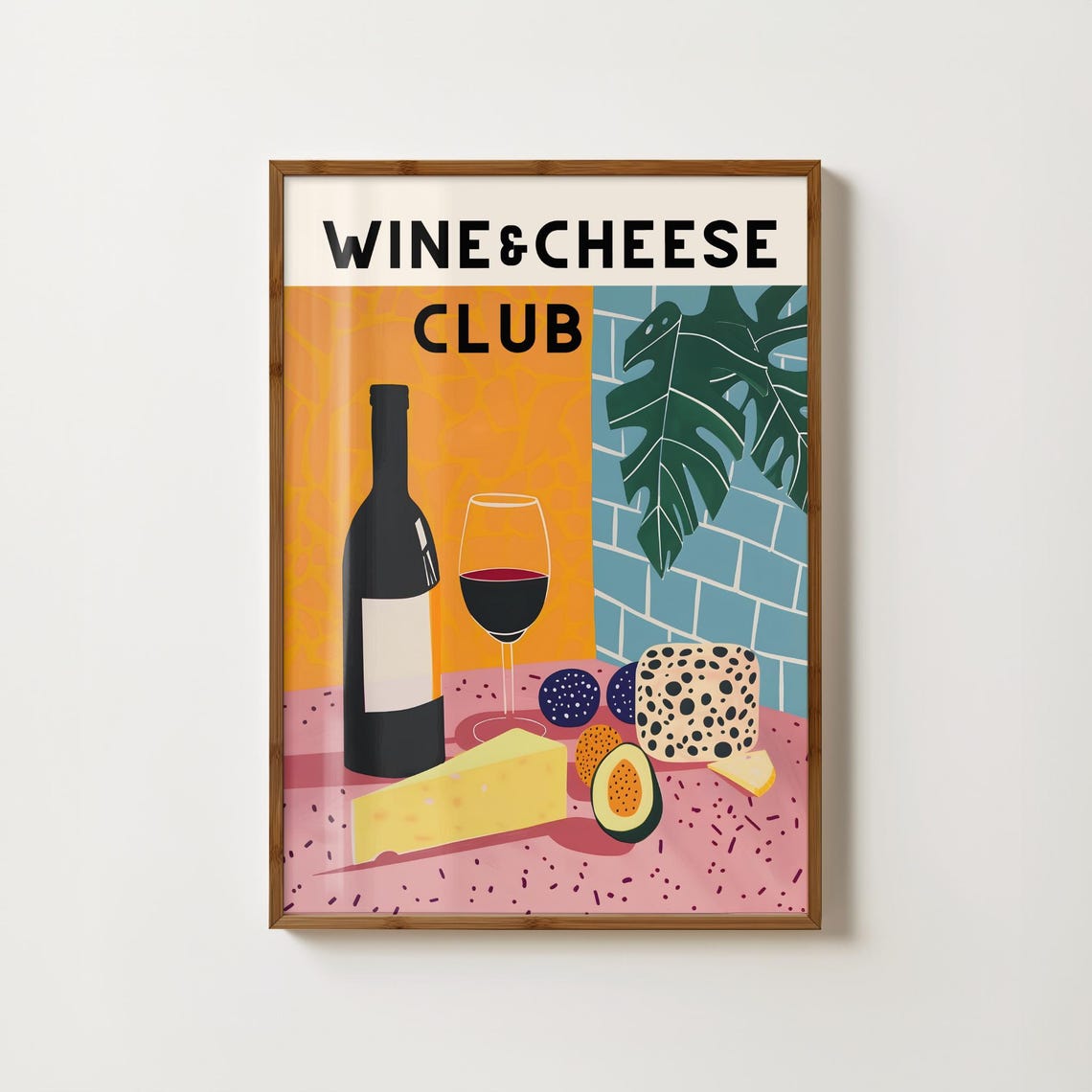 Wine and Cheese Club Colourful Party Entertaining Art Poster