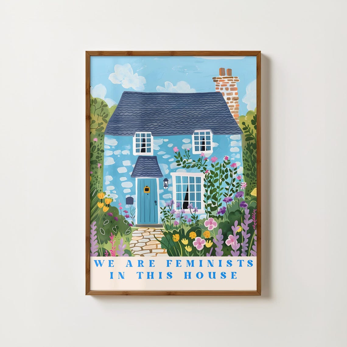 We Are Feminists In This House Cottage Floral Quote Art Poster