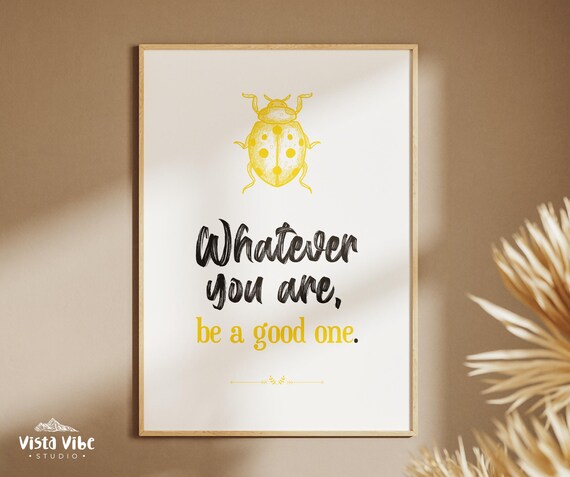 Whatever You Are Be a Good One Quote Poster Yellow Ladybug Kids Room Decor