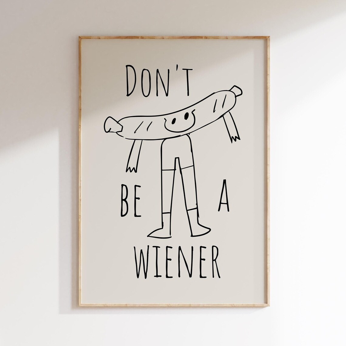 Funny Art Dont Be A Wiener Minimalist Poster Line Drawing