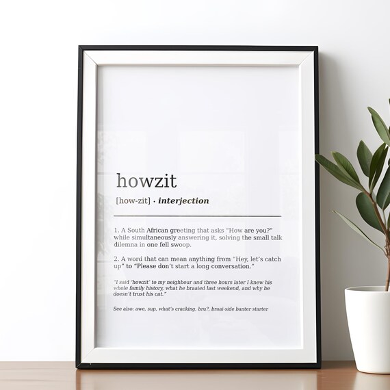 Howzit Funny Dictionary Definition Poster South African Wall Art Print Minimalist Decor Humorous Quote