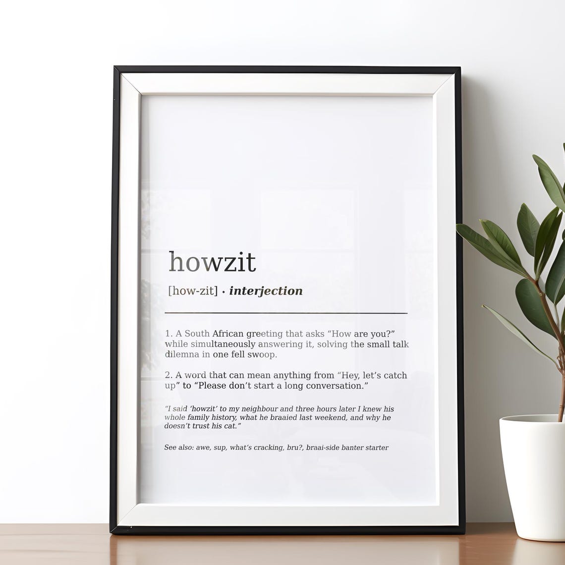 Howzit Funny Dictionary Definition Poster South African Wall Art Print Minimalist Decor Humorous Quote