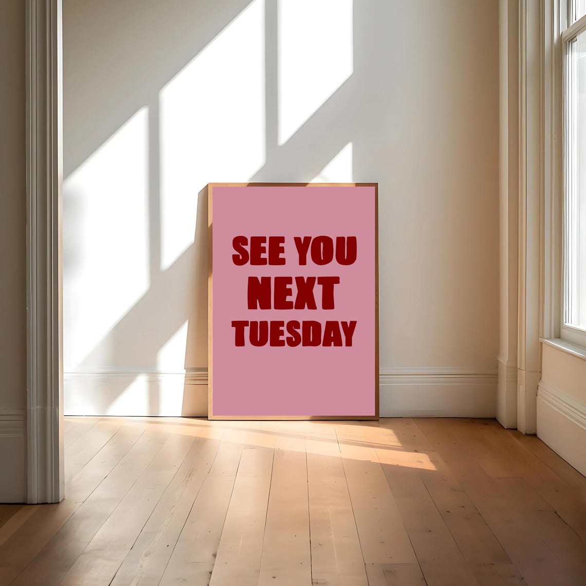 See You Next Tuesday, Funny Quote Print - Image 4