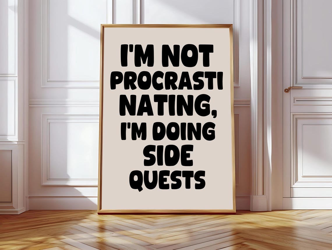 Im Not Procrastinating Art Print Funny Neutral Desk Decor Office Decor Home Office Wall Art Funny Quote Dorm Decor Study Print