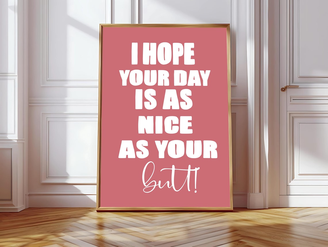 I Hope Your Day Is As Nice As Your Butt, Retro Poster