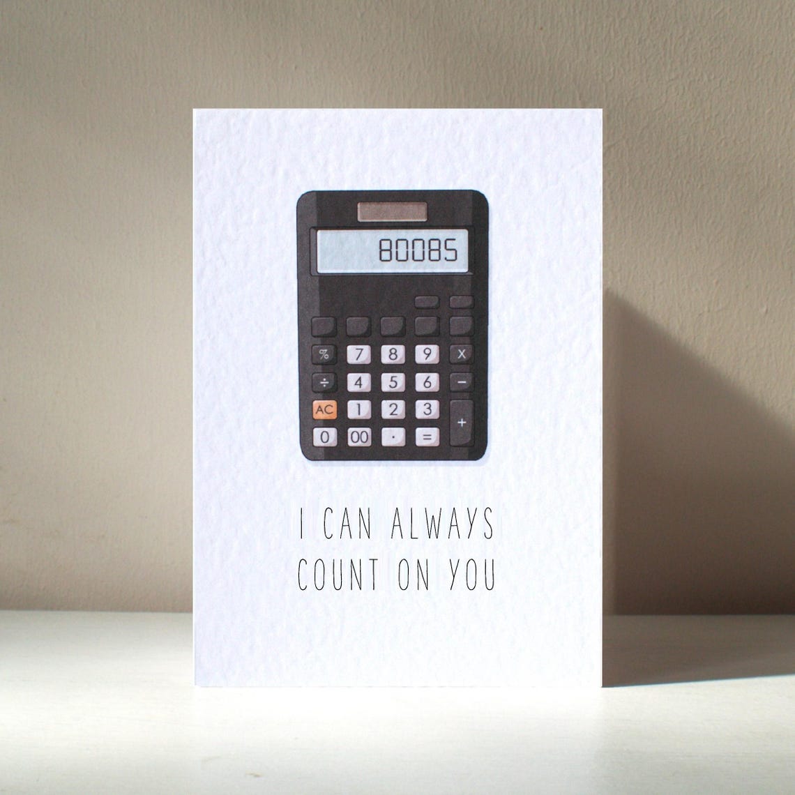 I Can Always Count On You Funny Calculator Pun Card Art Poster
