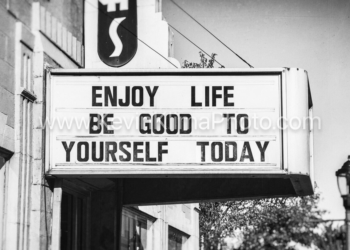 Enjoy Life Be Good to Yourself Today Marquee Quote Photography Poster - Image 2