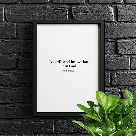 Psalm 46 Verse 10 Be Still And Know That I Am God Scripture Poster