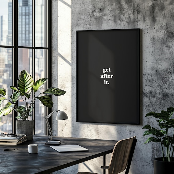 Get After It Motivational Quote Poster Minimalist Black Typography