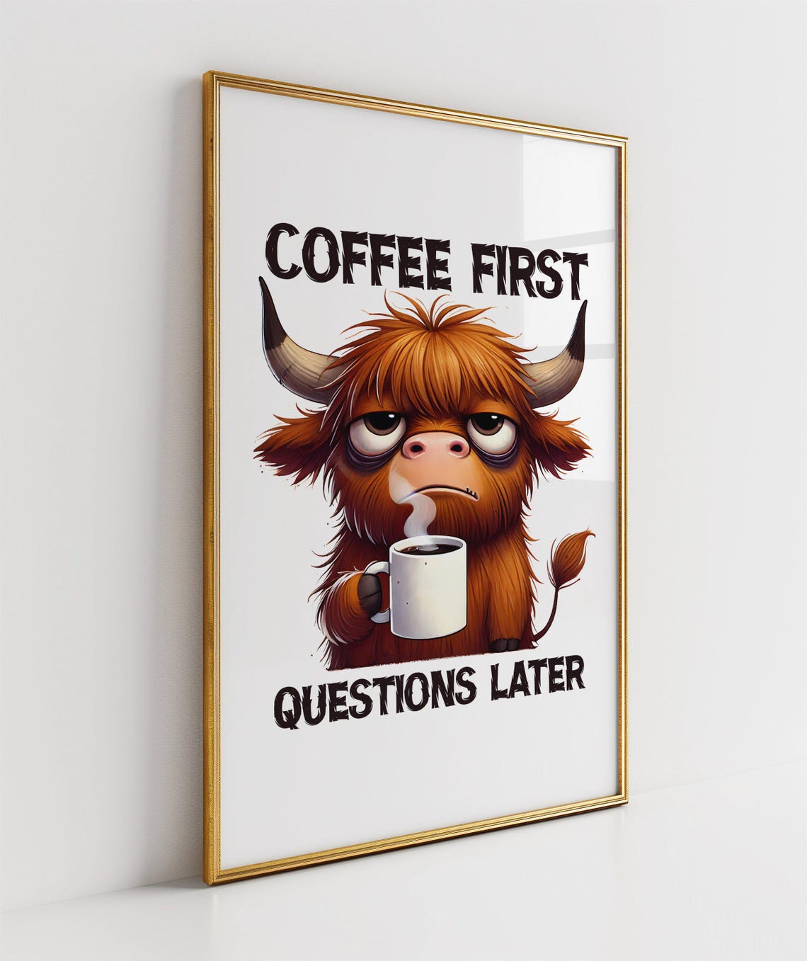 Funny Highland Cow Poster Saying Coffee First Questions Later - Image 3