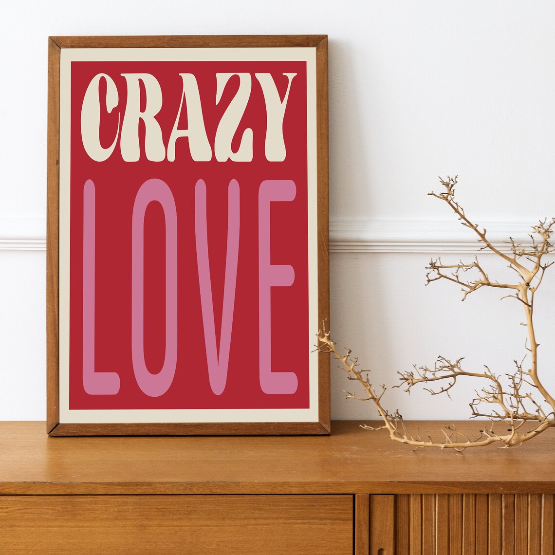 Crazy Love Modern Typography Quote Art Print - Image 4