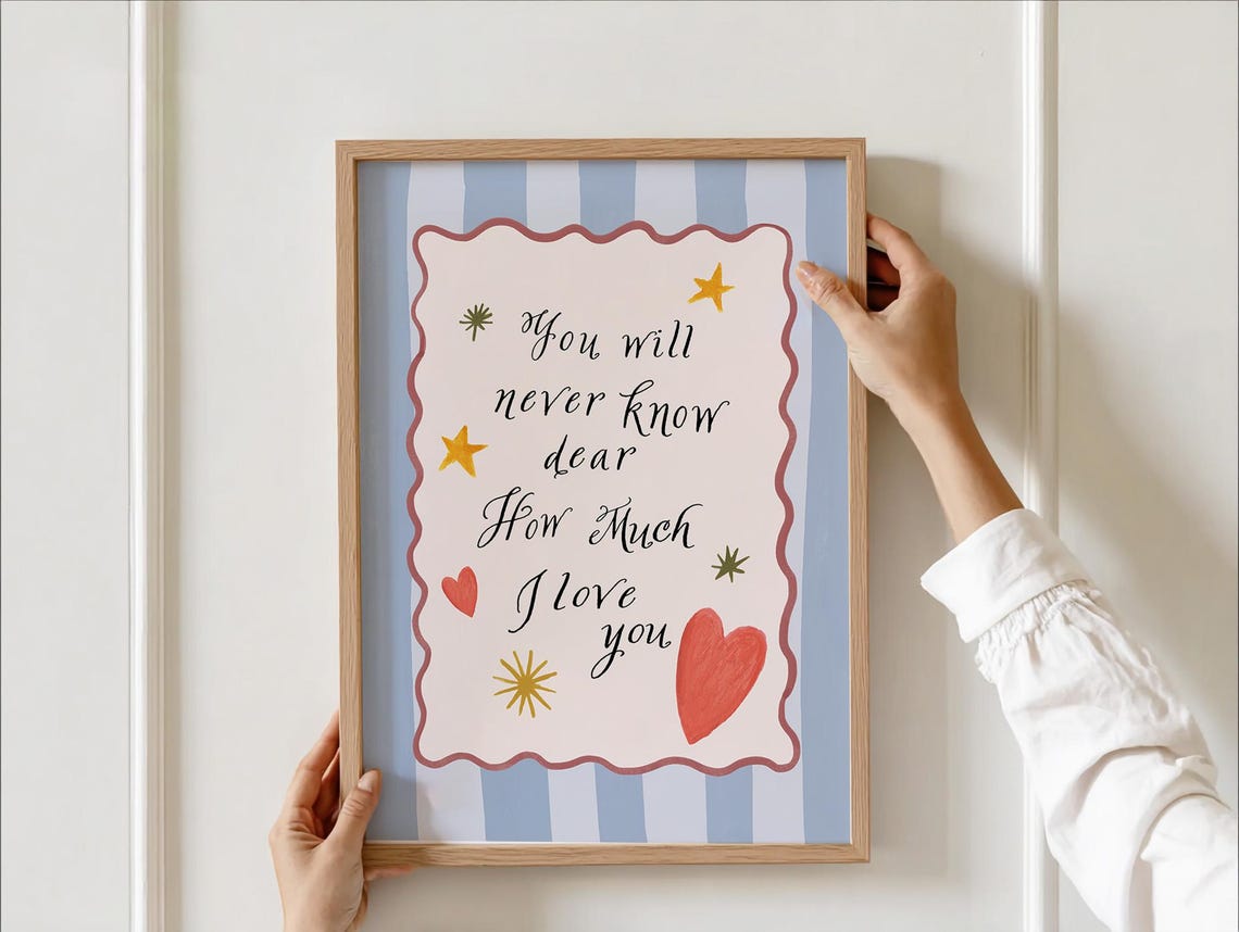 You Will Never Know How Much I Love You Nursery Heart Quote Poster