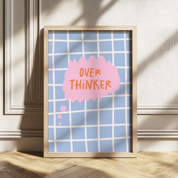 Over Thinker Poster Funny Quote Wall Art Apartment Decor Dopamine Girly College Dorm Room
