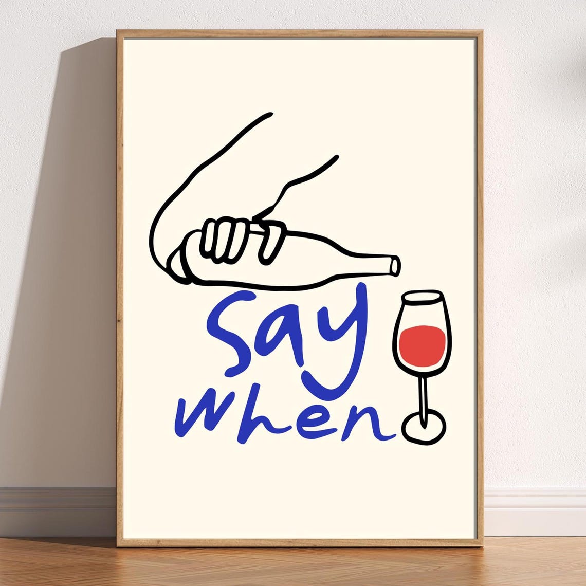 Cheerful Retro Say When Wine Pour Hand Drawn Kitchen Bar Art Poster