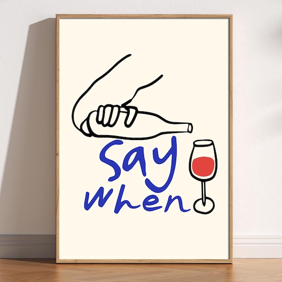 Cheerful Retro Say When Wine Pour Hand Drawn Kitchen Bar Art Poster