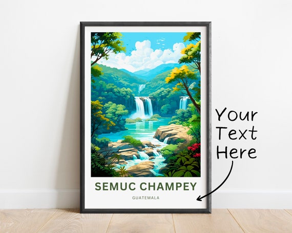 Personalized Semuc Champey Travel Print Semuc Champey Poster Guatemala Wall Art Framed Present Gift Mexico Present