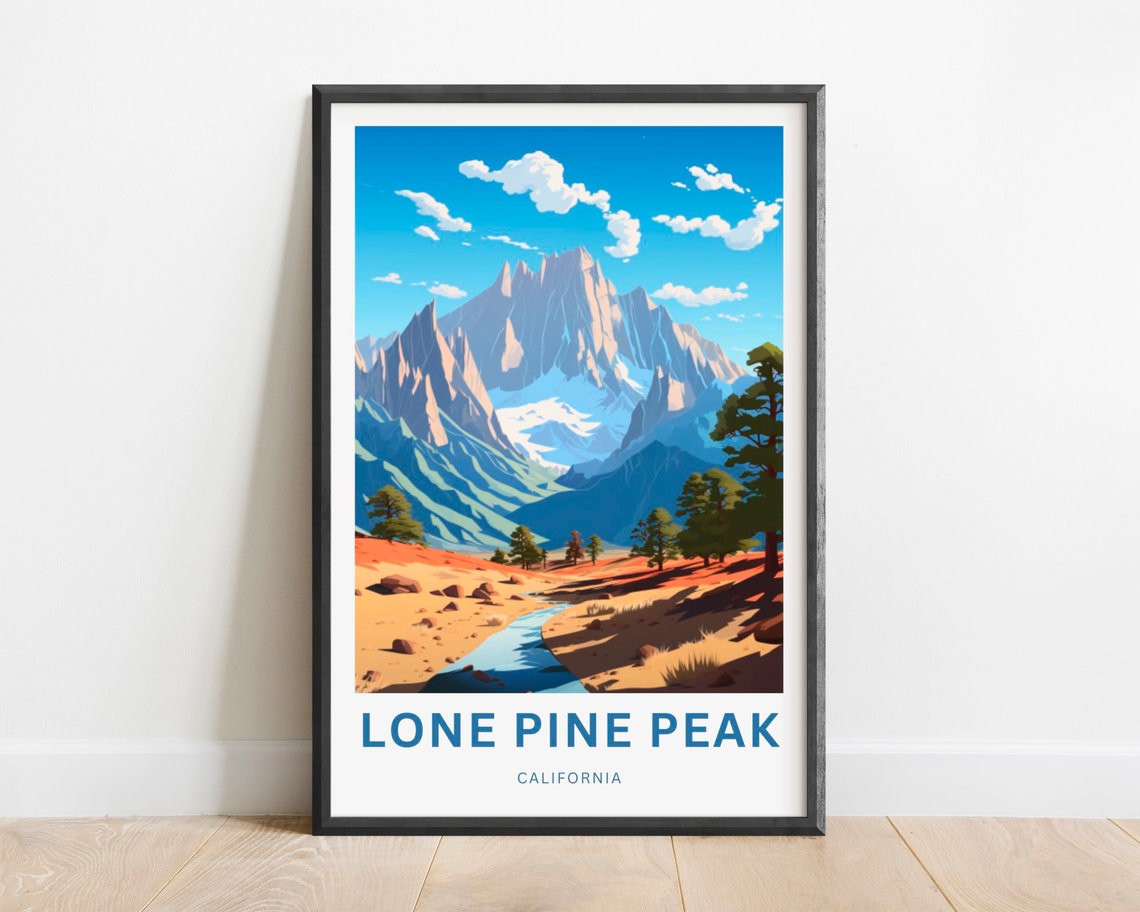 Lone Pine Peak Trail Travel Print Lone Pine Peak Trail Poster California Wall Art Framed Present Gift California Present