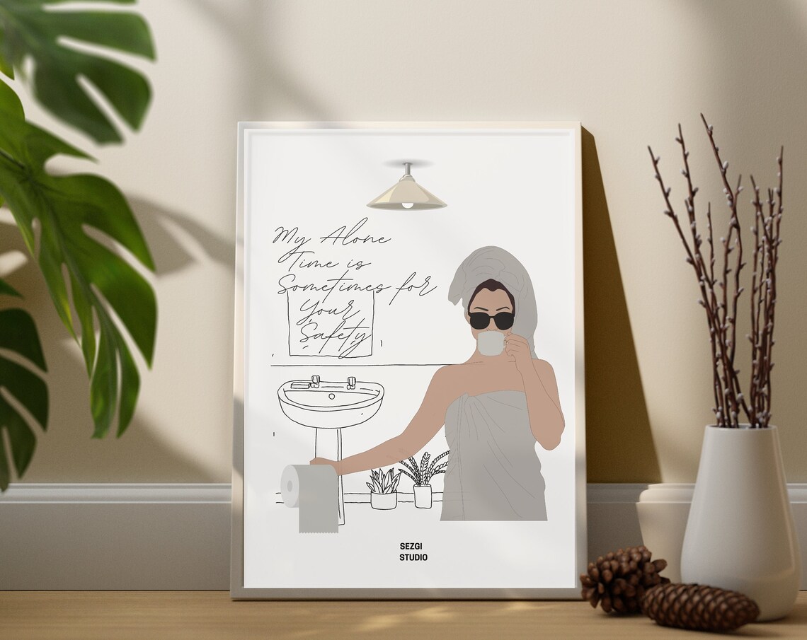 My Alone Time Is Sometimes For Your Safety Bathroom Humor Poster
