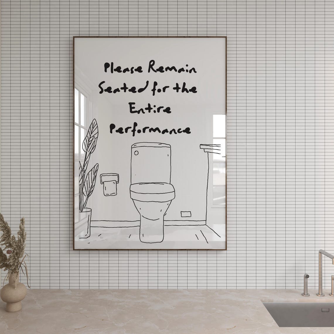Please Remain Seated For The Entire Performance Funny Bathroom Poster - Image 2
