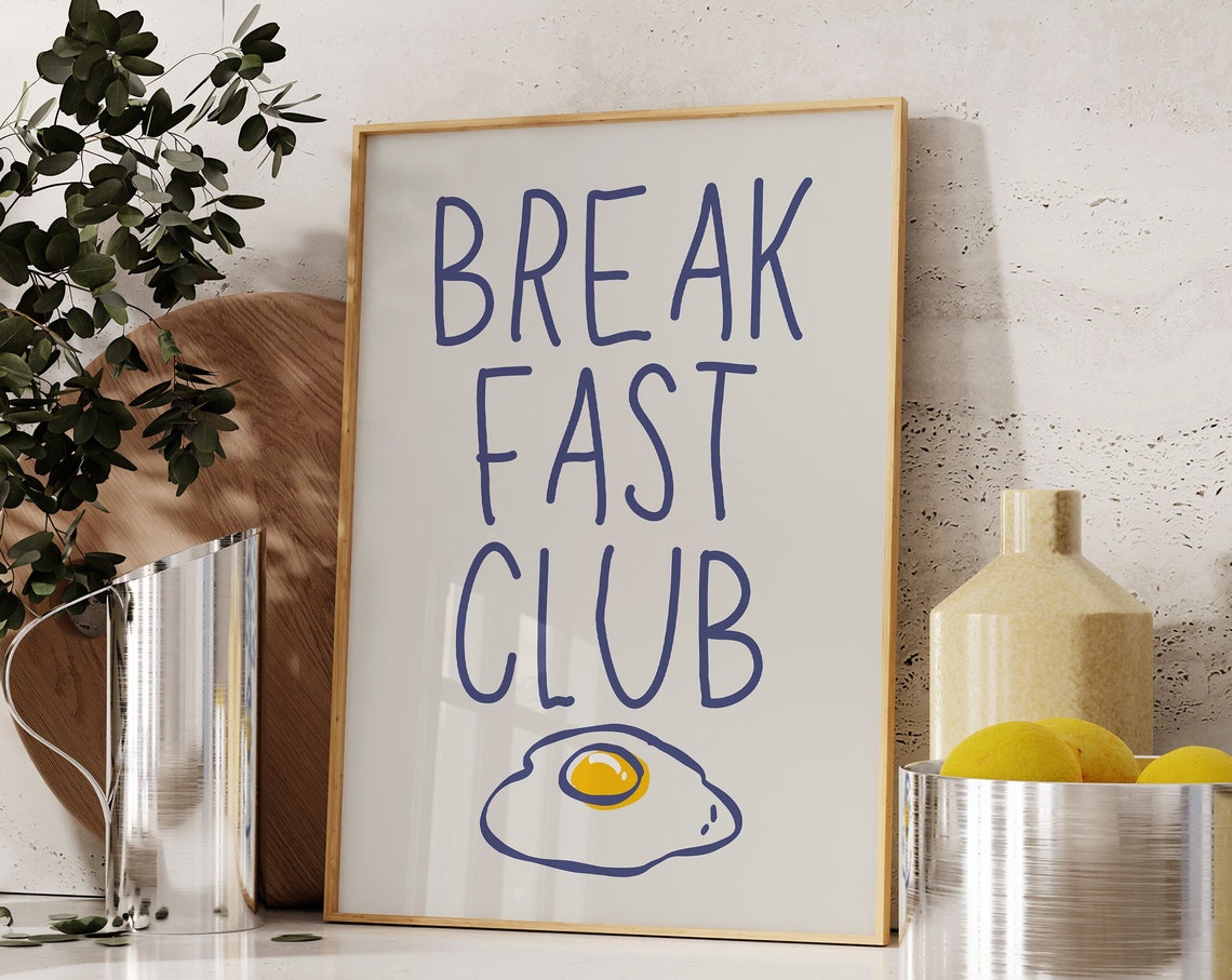 Breakfast Club Fried Egg Cute Blue Kitchen Quote Decor Poster