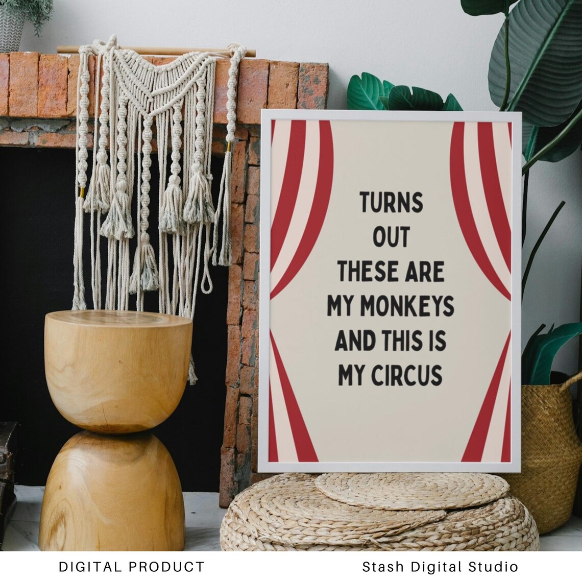 Turns Out These Are My Monkeys And This Is My Circus Funny Poster - Image 2